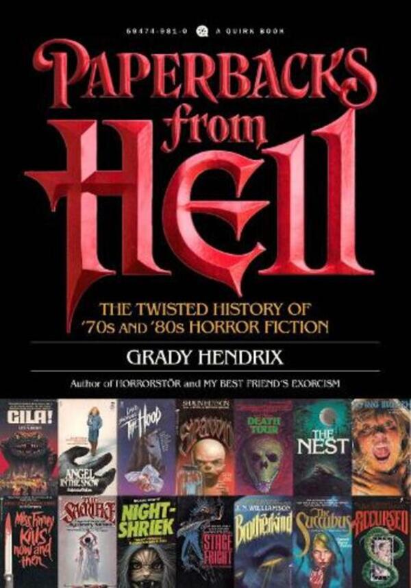 Paperbacks From Hell: The Twisted History Of '70S And' 80S Horror Fiction Grady Hendricks / Грейди Хендрикс 9781594749810-1