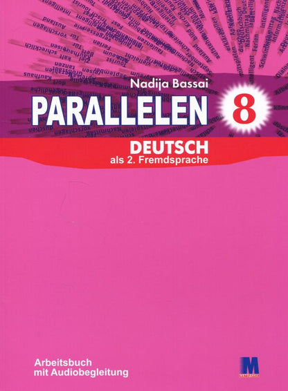Parallelen 8. Workbook for the 8th grade / Parallelen 8. Робочий зошит для 8-го класу Надежда Басай 978-617-7198-03-0-1