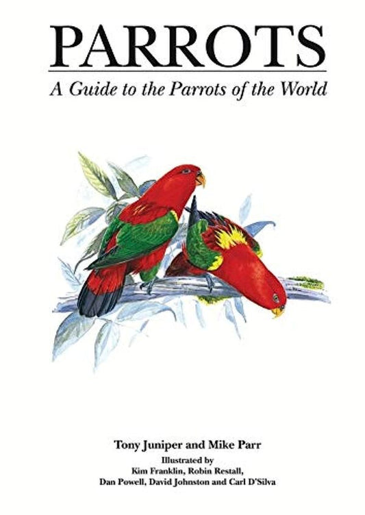 Parrots. A Guide to Parrots of the World / Parrots. A Guide to Parrots of the World Майк Парр, Тони Джунипер 9780713669336-1