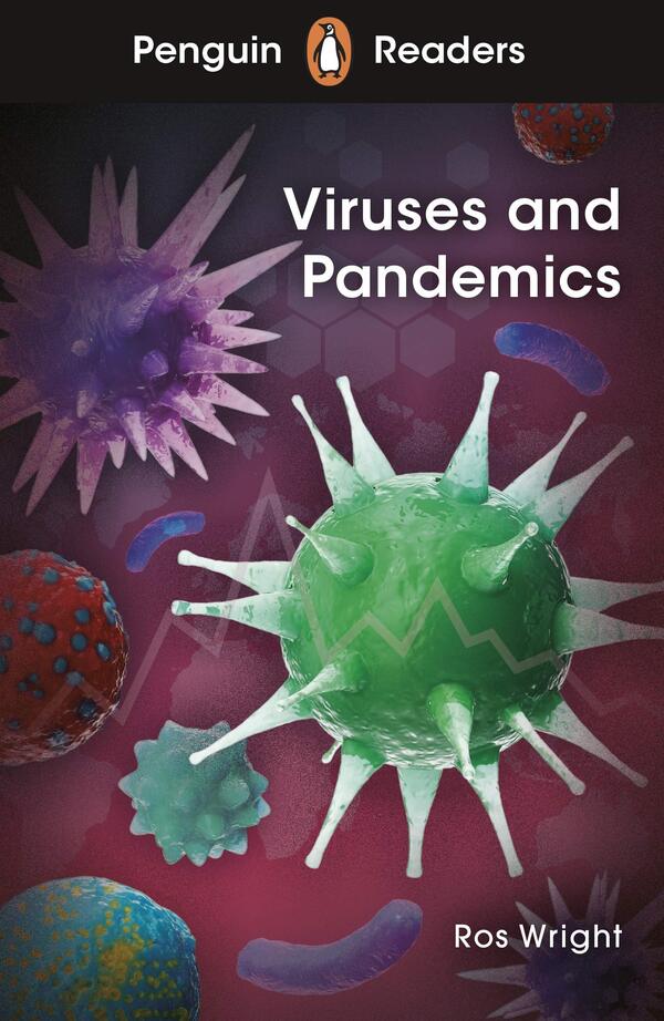 Penguin Readers. Level 6 / Penguin Readers. Level 6. Viruses and Pandemics Рос Райт 9780241493168-1