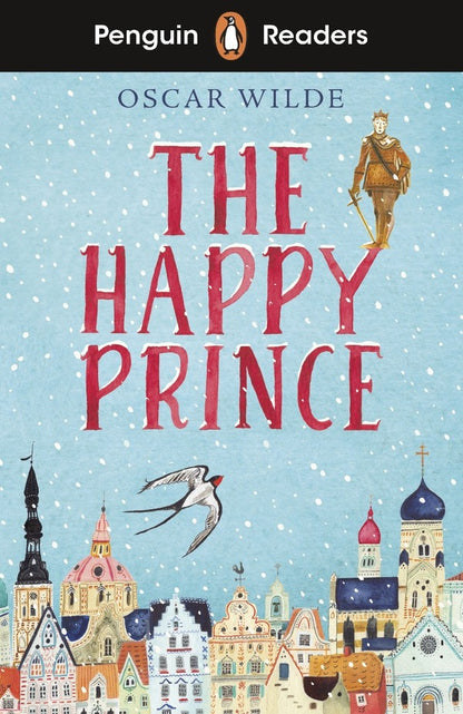 Penguin Readers Starter Level: The Happy Prince (ELT Graded Reader) / Penguin Readers Starter Level: The Happy Prince (ELT Graded Reader) Оскар Уайльд 9780241588826-1