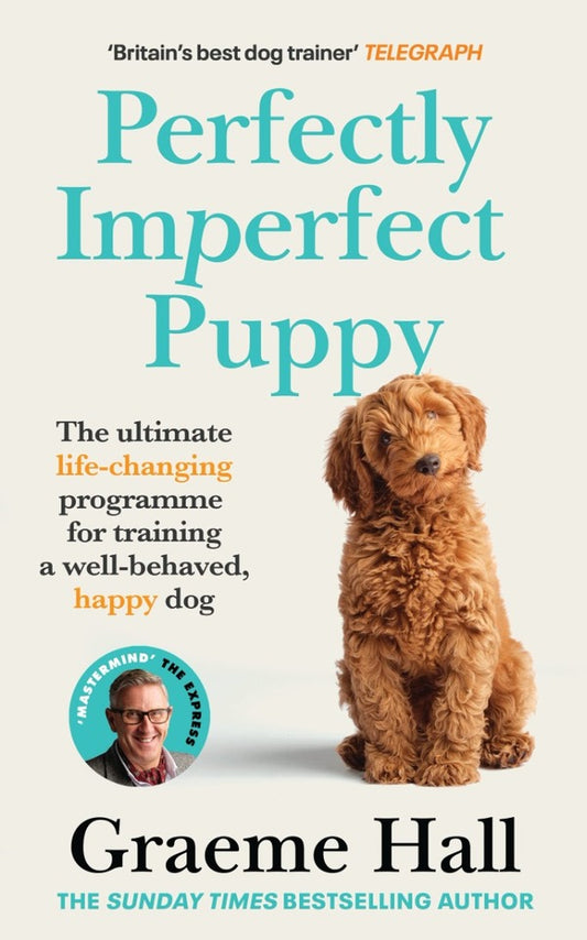 Perfectly Imperfect Puppy. The ultimate life-changing program for training a well-behaved, happy dog / Perfectly Imperfect Puppy. The ultimate life-changing programme for training a well-behaved, happy dog Грэм Холл 9781529149210-1