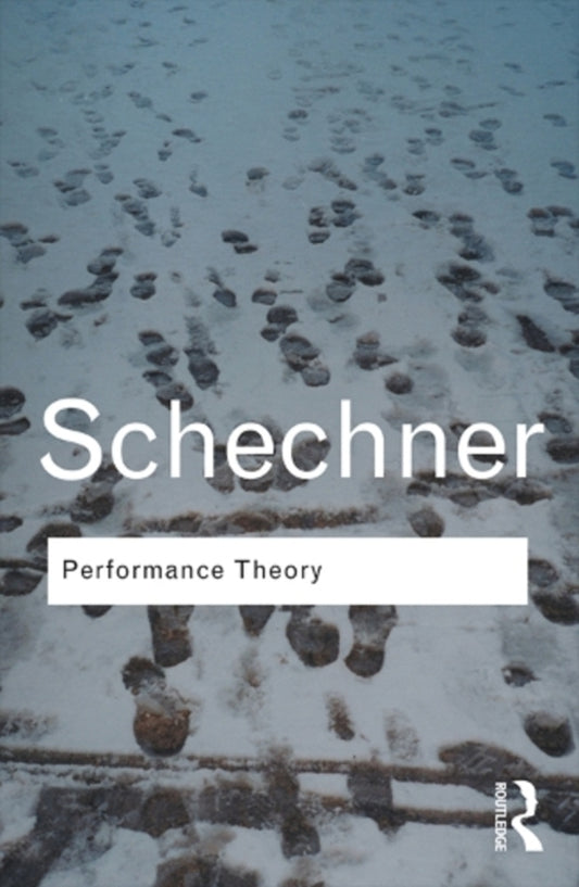 Performance Theory Richard Schechner / Ричард Шехнер 9780415314558-1