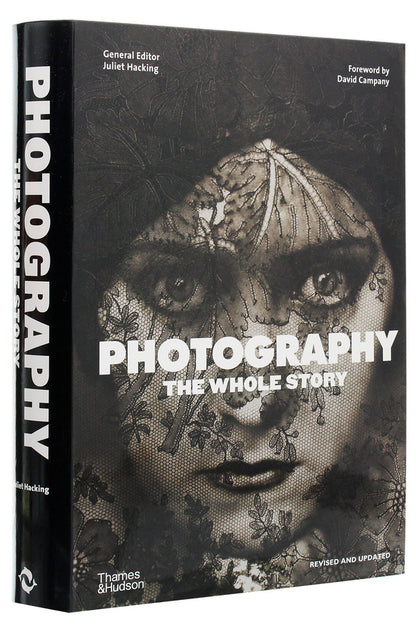 Photography. The Whole Story / Photography. The Whole Story Джульетта Хакинг 978-0-500-29610-3-3