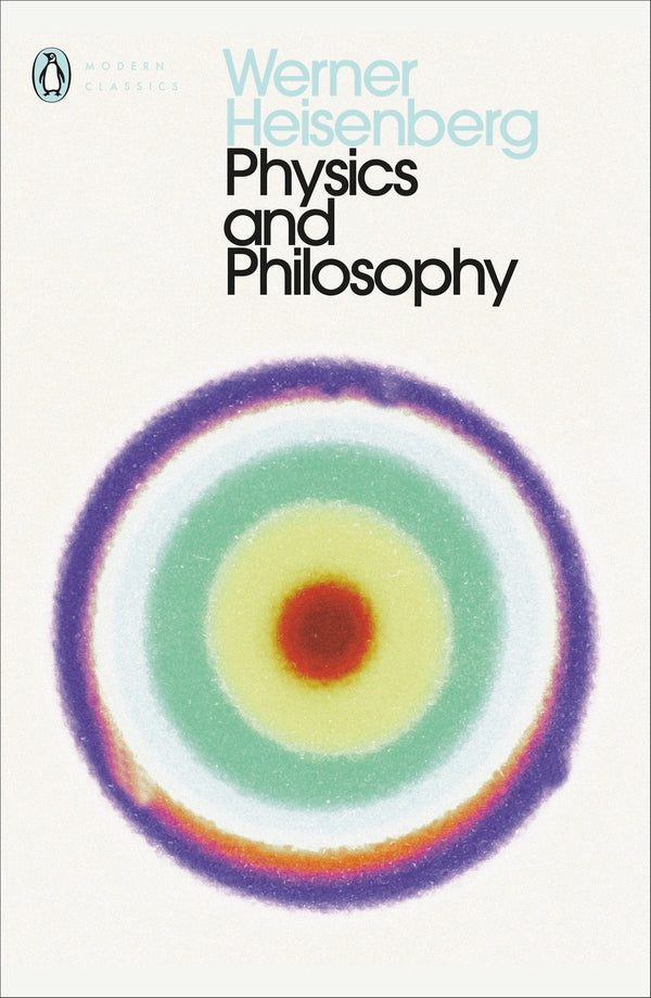 Physics And Philosophy Werner Heisenberg / Вернер Гейзенберг 9780141182155-1