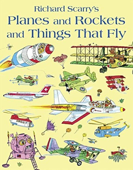 Planes And Rockets And Things That Fly Richard Scarry / Ричард Скарри 9780007432868-1
