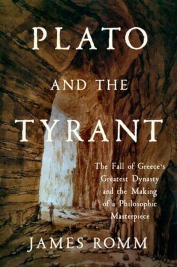 Plato And The Tyrant: The Fall Of Greece's Greatest Dynasty And The Making Of A Philosophic Masterpiece James Romm / Джеймс Ромм 9781324093183-1