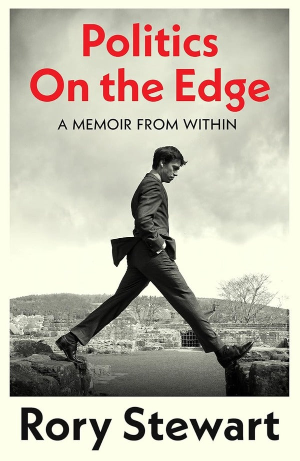 Politics On the Edge: A Memoir From Within / Politics On the Edge: A Memoir From Within Рори Стюарт 9781787332713-1