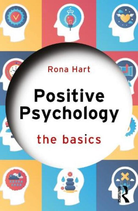 Positive Psychology: The Basics Rhona Hart / Рона Харт 9781138551954-1