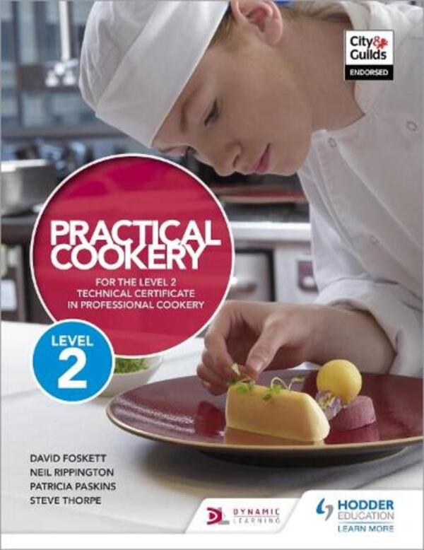 Practical Cookery For The Level 2 Technical Certificate In Professional Cookery David Foskett, Neil Rippington, Patricia Paskins, Steve Thorpe - Дэвид Фоскетт, Нил Риппингтон, Патриция Паскинс, Стив Торп 9781510401846-1