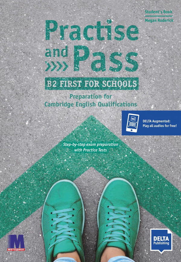 Practice and Pass for Schools. first. Student's Book B2 / Practise and Pass for Schools. First. Student's Book B2 Меган Родерик 978-617-7511-65-5-1