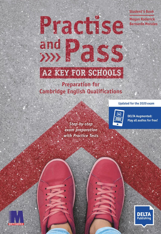 Practice and Pass for Schools. key. Student's Book A2 / Practise and Pass for Schools. Key. Student's Book A2 Меган Родерик, Бернардо Моралес 978-617-7511-63-1-1