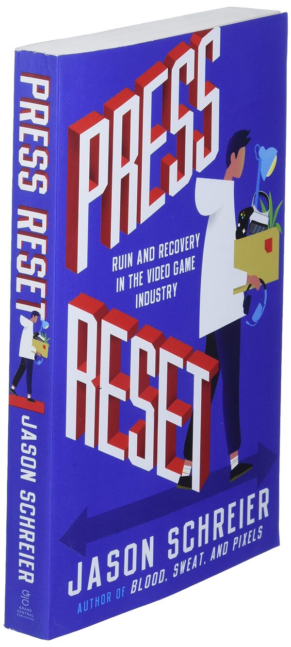 Press Reset. Ruin And Recovery In The Video Game Industry Jason Schreier / Джейсон Шрайер 9781538735497-2