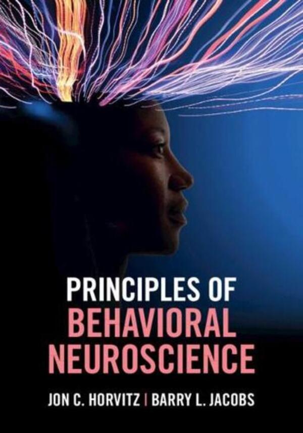 Principles Of Behavioral Neuroscience Barry L. Jacobs, John S. Horwitz / Барри Л. Джейкобс, Джон С. Хорвиц 9781108720786-1