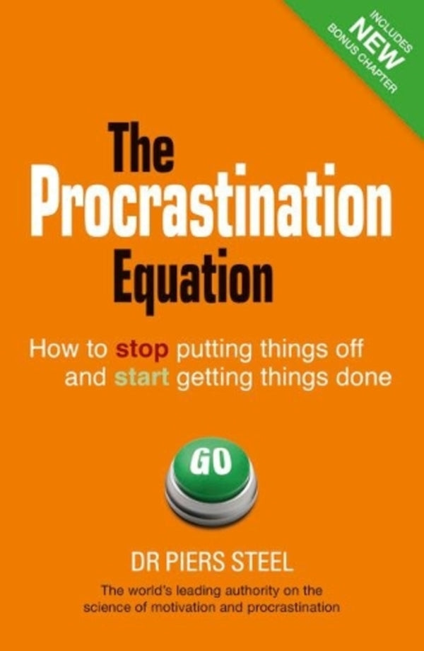 Procrastination Equation, The: How To Stop Putting Things Off And Start Getting Things Done Pierce Steele / Пирс Стил 9780273767701-1