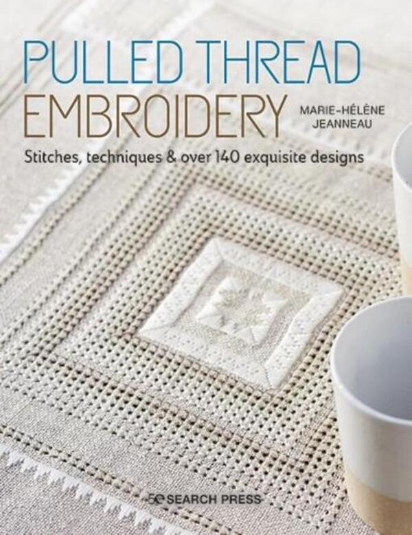 Pulled Thread Embroidry: Stitches, Techniques & Over 140 Exquisite Designs Marie-Elen Jeanno / Мари-Элен Жанно 9781782218432-1