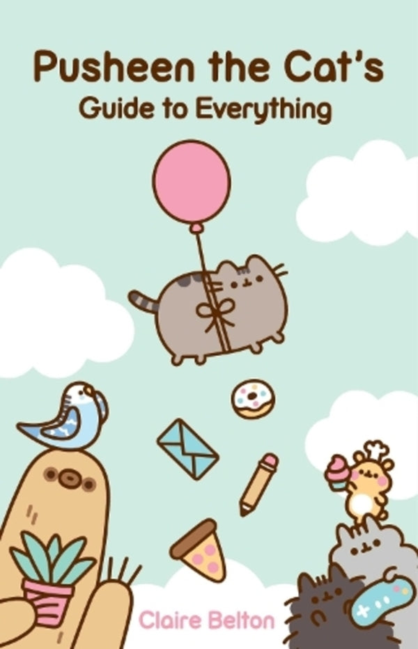 Pusheen The Cat's Guide To EVERYTHING Claire Balton / Клэр Белтон 9781982165413-1