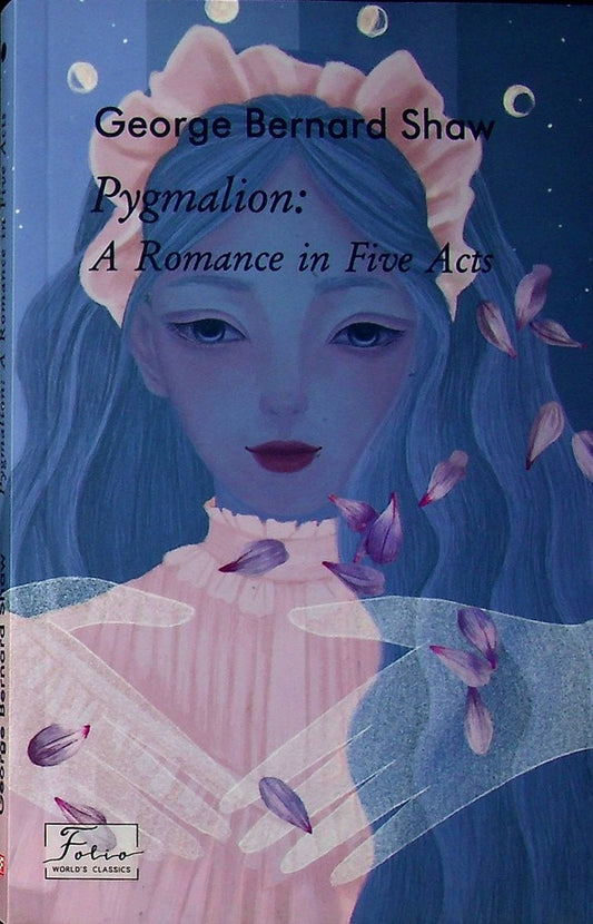 Pygmalion. A Romance in Five Acts / Pygmalion. A Romance in Five Acts Бернард Шоу 978-966-03-9970-9-1