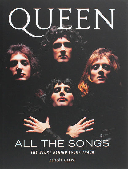 Queen All The Songs. The Story Behind Every Track Benoit Clerk / Бенуа Клерк 9780762471249-1