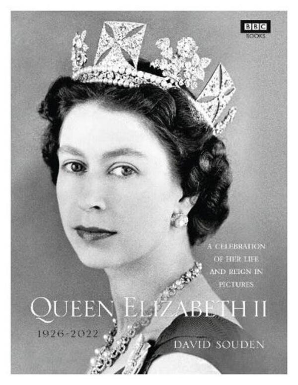 Queen Elizabeth II: A Celebration Of Her Life And Reign In Pictures David Sowden / Дэвид Соуден 9781785943096-1