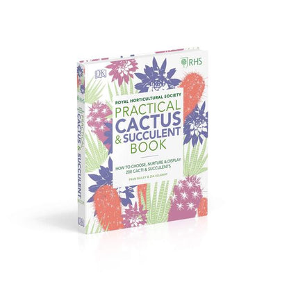 RHS Practical Cactus And Succulent Book. How To Choose, Nurture, And Display More Than 200 Cacti And Succulents / Author not specified 9780241341148-3