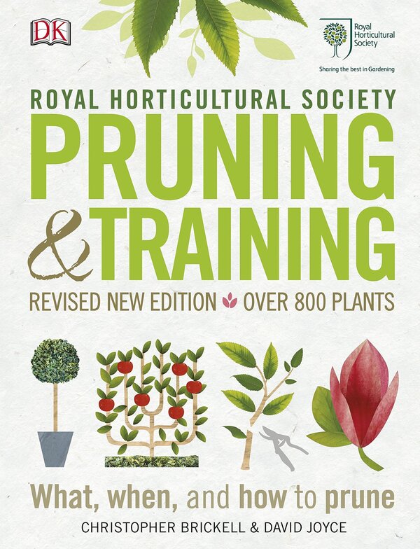 RHS Pruning & Training. Revised New Edition; Over 800 Plants; What, When, And How To Prune Christopher Bricell, David Joyce / Кристофер Брикелл, Дэвид Джойс 9780241282908-1