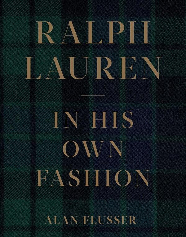 Ralph Lauren. In His Own Fashion Alan Flusser / Алан Флюссер 9781419741463-1