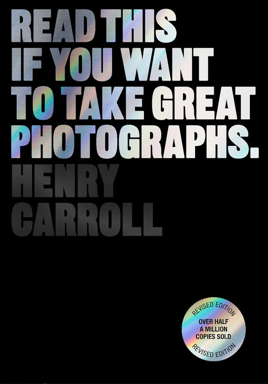 Read This If You Want To Take Great Photographs Henry Carroll / Генри Кэрролл 9781399606950-1