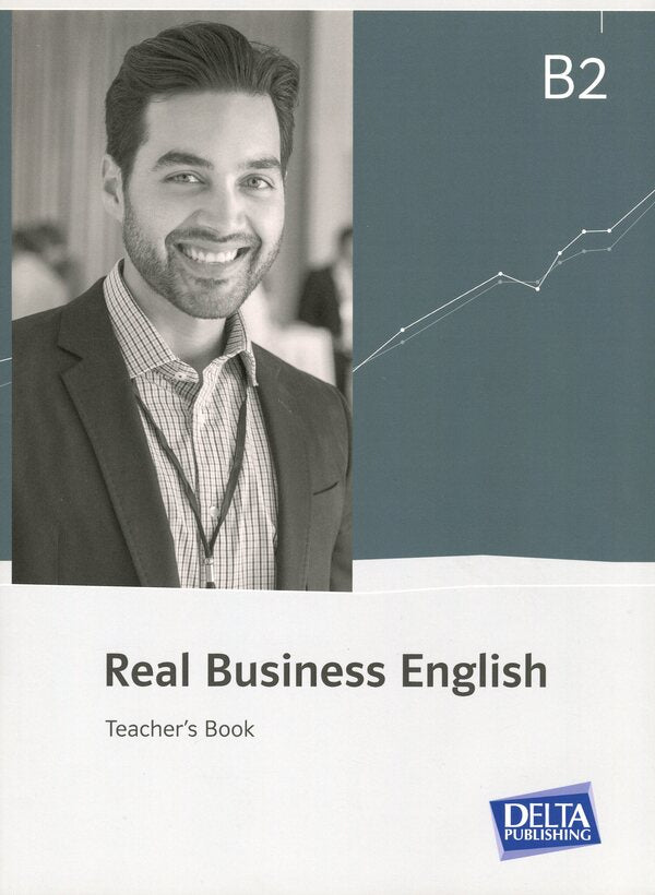 Real Business English B2. Teacher's Book / Real Business English B2. Teacher's Book Сьюзен Веттер-Маккоу 978-3-12-501675-0-1