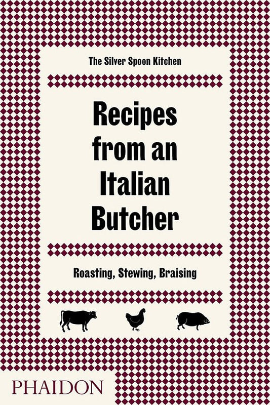 Recipes from an Italian Butcher / Recipes from an Italian Butcher  9780714874975-1