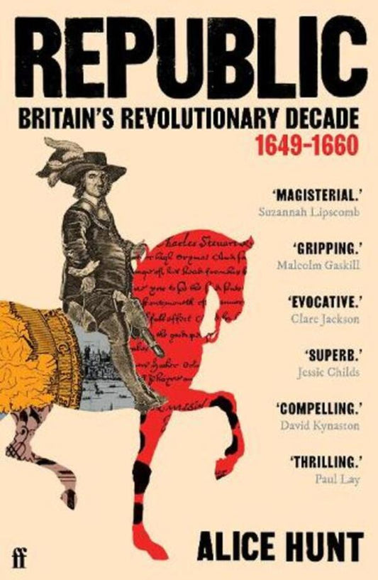 Republic: Britain's Revolutionary Decade, 1649–1660 Alice Hunt / Элис Хант 9780571303205-1