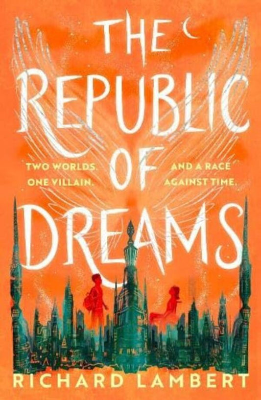 Republic of Dreams / Republic of Dreams Ричард Ламберт 9781911427285-1