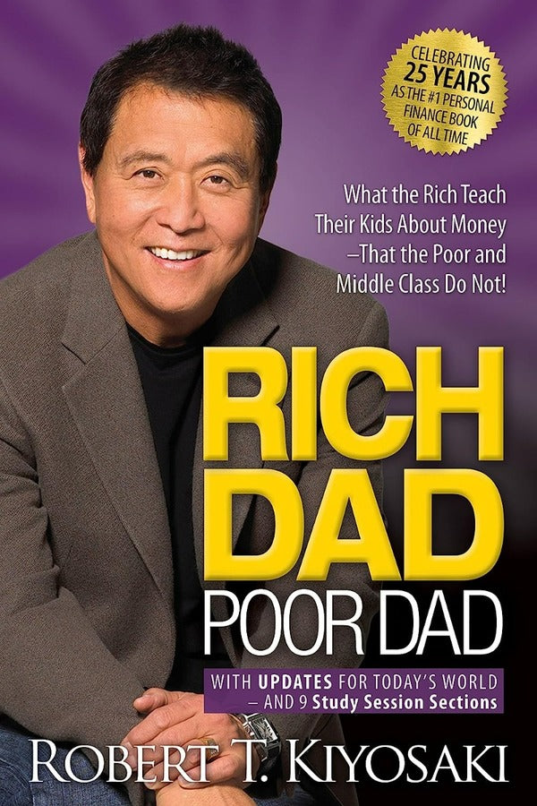 Rich Dad Poor Dad: What The Rich Teach Their Kids About Money That The Poor And Middle Class Do Not! Anniversary Edition Robert T. Kiyosaki / Роберт Т. Кийосаки 9781612681139-1