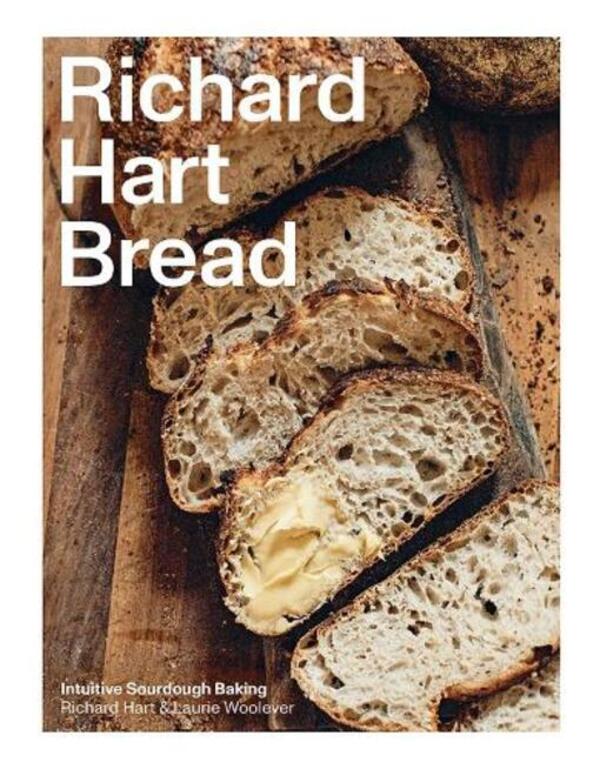 Richard Hart Bread: Intuitive Sourdough Bucking Richard Hart / Ричард Харт 9781761451607-1