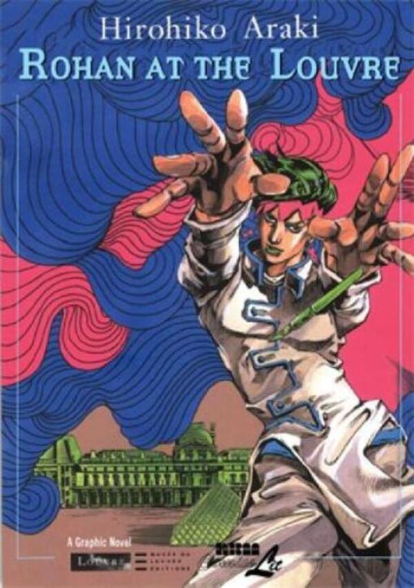 Rohan At The Louvre: The Louvre Collection Hirohiko Araki / Хирохико Араки 9781561636150-1