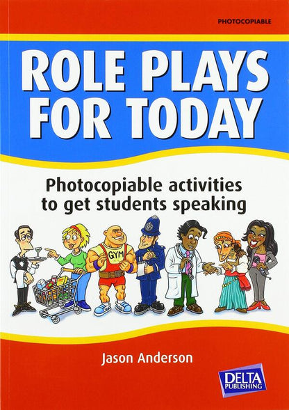 Role Plays for Today. Photocopiable activities to get students speaking. Book with photocopiable activities / Role Plays for Today. Photocopiable activities to get students speaking. Book with photocopiable activites Джейсон Андерсон 978-3-12-501727-6-1