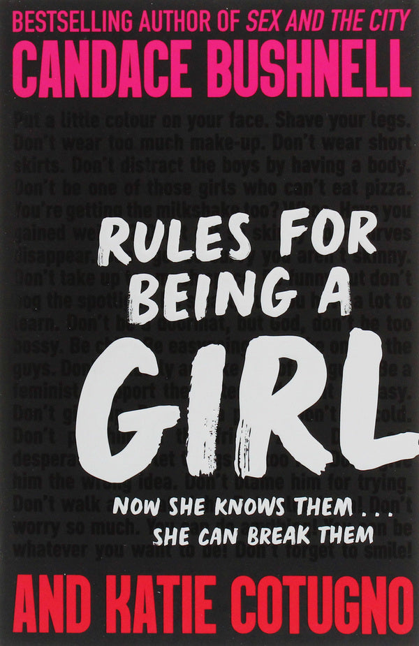 Rules For Being A Girl Candace Bushnell, Katie Cotugno / Кэндес Бушнелл, Кэти Котуньо 9781529036084-1