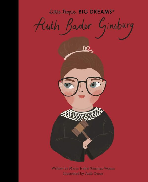 Ruth Bader Ginsburg. Volume 66 Maria Isabel Sanchez Vegara / Мария Исабель Санчес Вегара 9780711264687-1