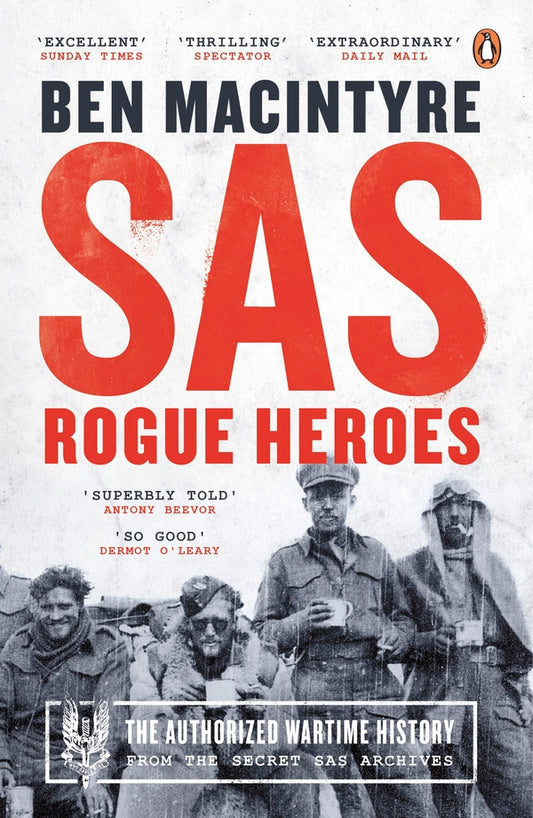 SAS Rogue Heroes – The Authorized Wartime History Ben McIntyre / Бен Макинтайр 9780241186862-1