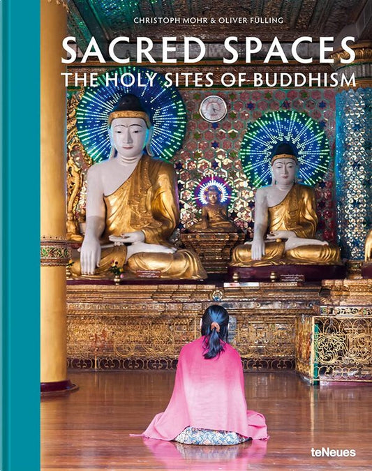 Sacred Spaces. The Holy Sites of Buddhism / Sacred Spaces. The Holy Sites of Buddhism Оливер Фюллинг 9783961713110-1