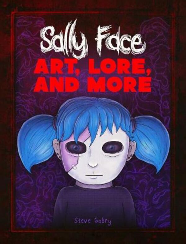 Sally Face: Art, Lore, And More Steve Gabri / Стив Габри 9781803369792-1