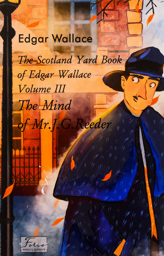Scotland Yard Book Of Edgar Wallace. Volume III. The Mind Of Mr. J. G. Reader Edgar Wallace / Эдгар Уоллес 9786175518014-1
