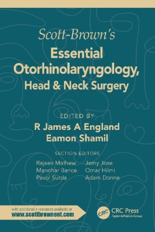 Scott-Brown's Essential Otorhinolaryngology, Head & Neck Surgery / Scott-Brown's Essential Otorhinolaryngology, Head & Neck Surgery  9781138608481-1