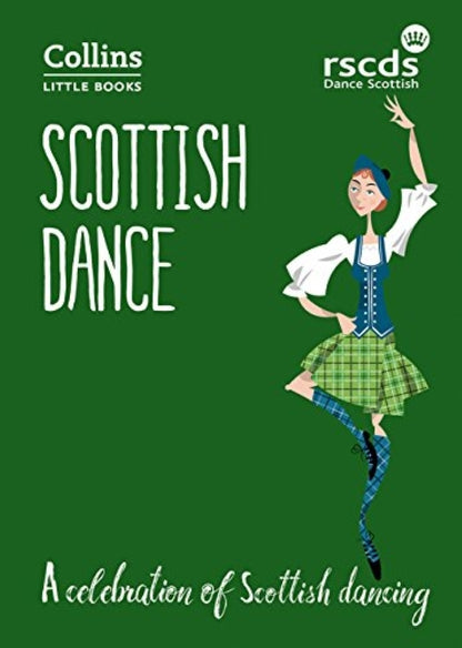 Scottish Dance: A celebration of Scottish dancing. Collins Little Books / Scottish Dance: A celebration of Scottish dancing. Collins Little Books  9780008210564-1