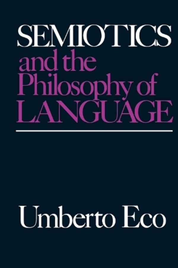 Semiotics And The Philosophy Of Language Umberto Eco / Умберто Эко 9780253203984-1