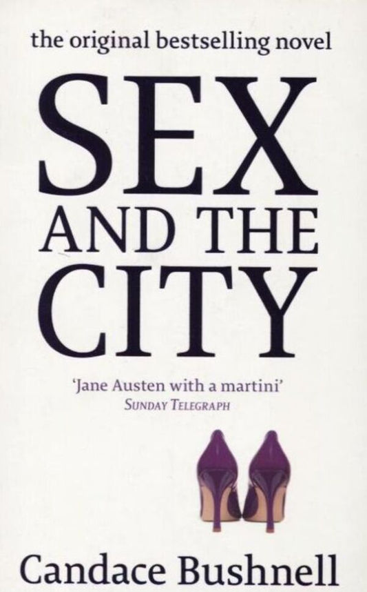 Sex and the City / Sex and the City Кэндес Бушнелл 978-0-349-12116-1-1