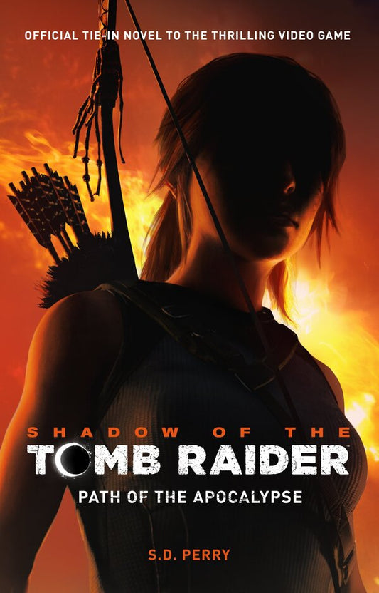 Shadow Of The Tomb Raider - Path Of The Apocalypse S. D. Perry / С. Д. Перри 9781785659911-1
