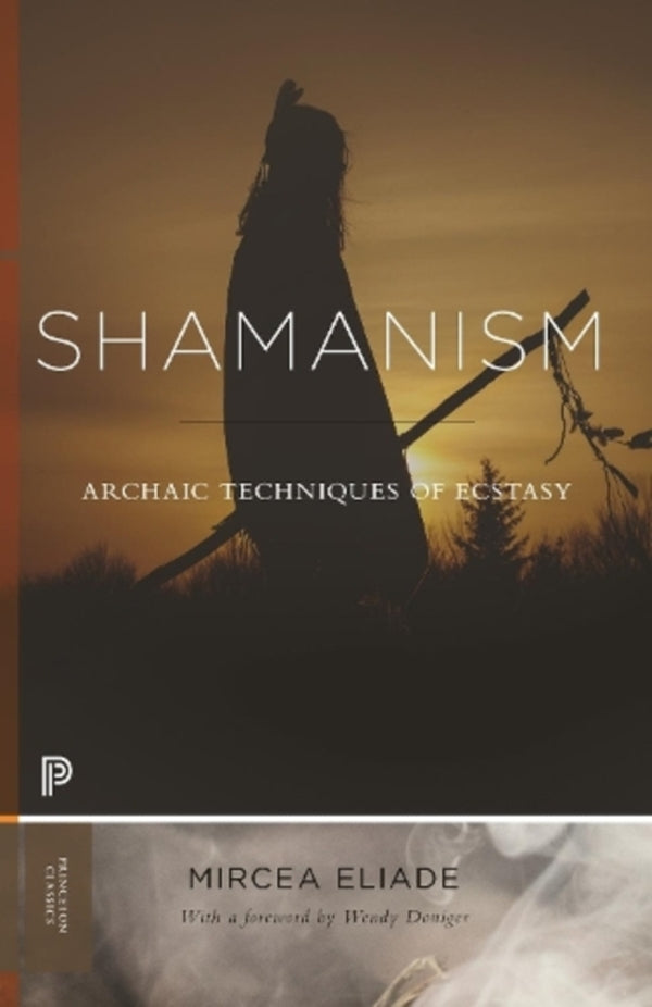 Shamanism: Archaic Techniques of Ecstasy / Shamanism: Archaic Techniques of Ecstasy Мирча Элиаде 9780691210667-1