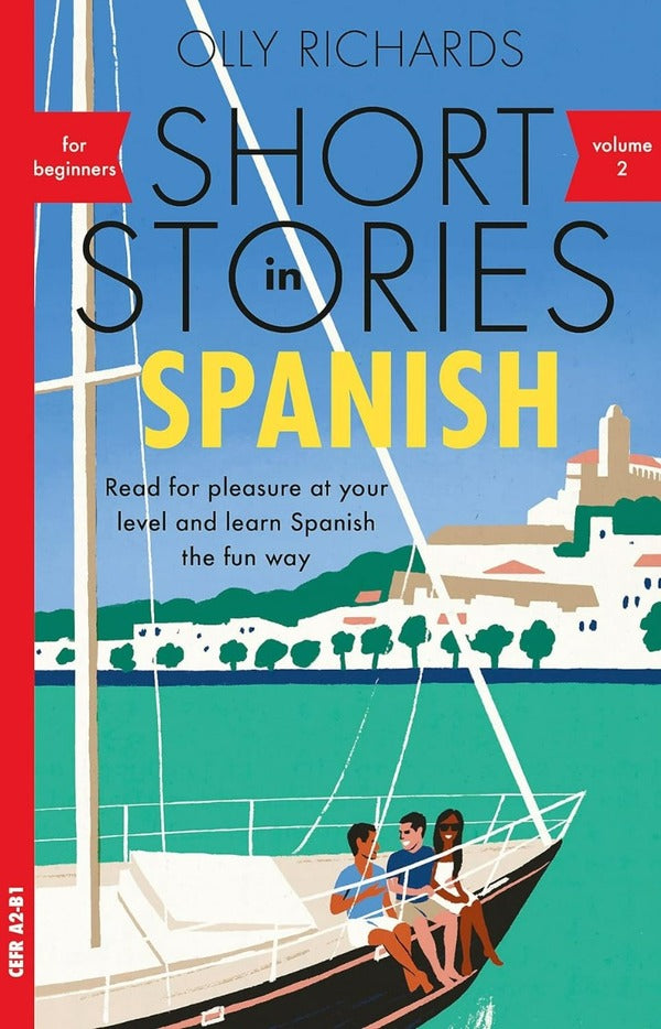 Short Stories In Spanish For Beginners. Volume 2: Read For Pleasure At Your Level, Expand Your Vocabulary And Learn Spanish The Fun Way Ollie Richards / Олли Ричардс 9781529361872-1