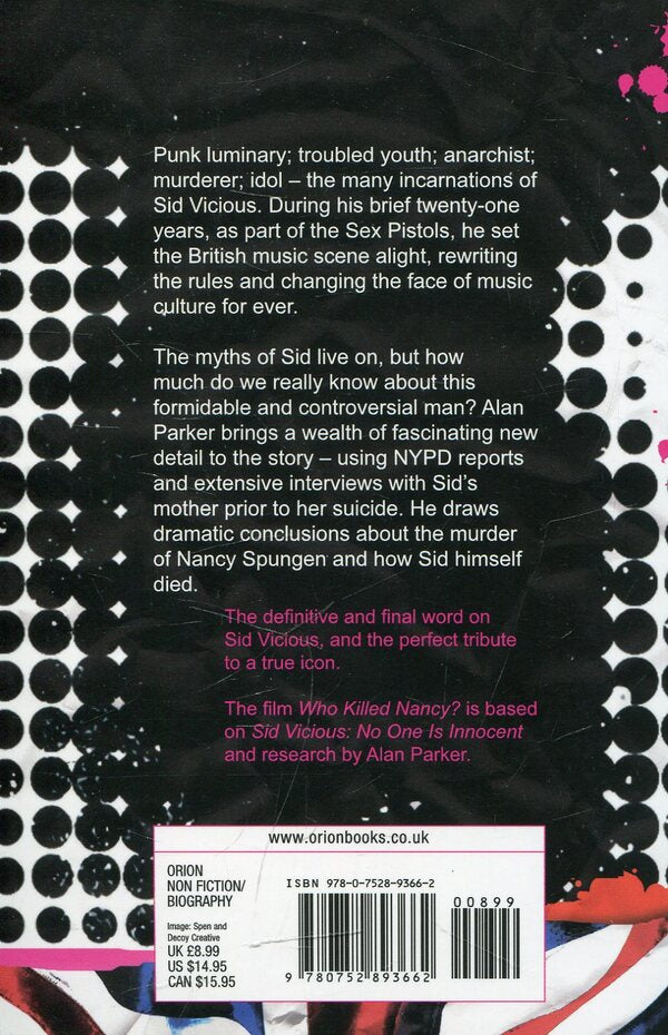 Sid Vicious: No One is Innocent / Sid Vicious: No One is Innocent Алан Паркер 978-0-7528-9366-2-2
